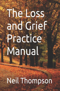 Loss and Grief Practice Manual