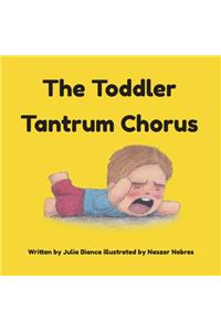The Toddler Tantrum Chorus