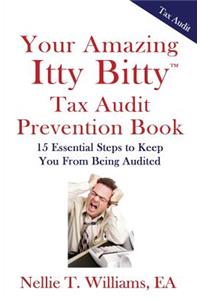 Your Amazing Itty Bitty Tax Audit Prevention Book
