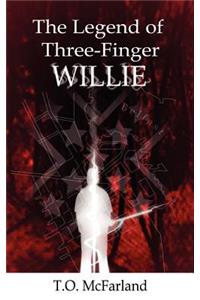 The Legend of Three-Finger Willie