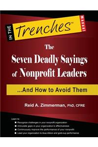 The Seven Deadly Sayings of Nonprofit Leaders...and How to Avoid Them