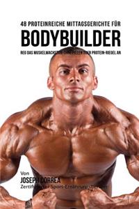 48 Proteinreiche Mittagsgerichte für Bodybuilder