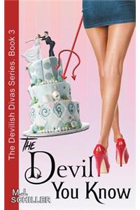 The Devil You Know (The Devilish Divas Series, Book 3)