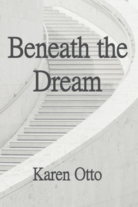 Beneath the Dream