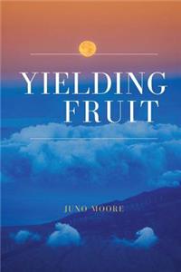 Yielding Fruit