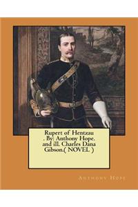 Rupert of Hentzau . By: Anthony Hope. and ill. Charles Dana Gibson.( NOVEL )