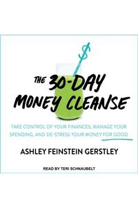 The 30-Day Money Cleanse
