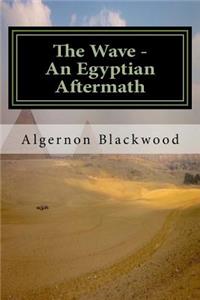The Wave - An Egyptian Aftermath