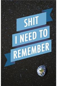 Shit I Need to Remember