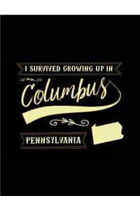 I Survived Growing Up In Columbus Pennsylvania