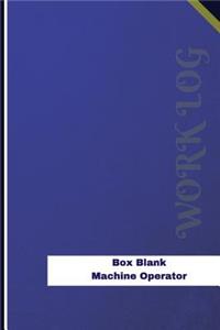 Box Blank Machine Operator Work Log: Work Journal, Work Diary, Log - 126 pages, 6 x 9 inches