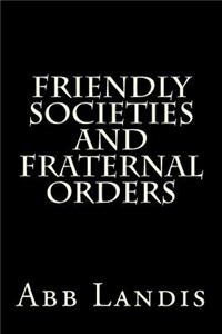 Friendly Societies and Fraternal Orders