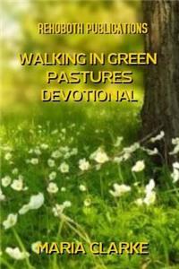 Walking In Green Pastures 21 Day Devotional