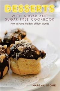 Desserts with Sugar and Sugar-Free Cookbook