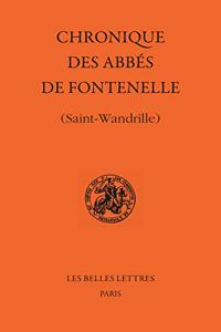 Chronique Des Abbes de Fontenelle (St-Wandrille).