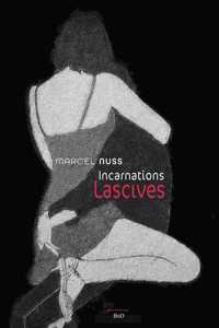 Incarnation lascives