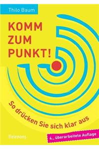 Komm zum Punkt!