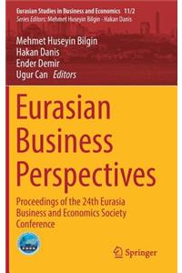 Eurasian Business Perspectives: Proceedings of the 24th Eurasia Business and Economics Society Conference