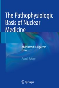 Pathophysiologic Basis of Nuclear Medicine