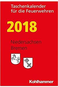 Taschenkalender Fur Die Feuerwehren 2018 / Niedersachsen, Bremen