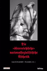 Die »österreichische« nationalsozialistische Ästhetik