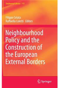 Neighbourhood Policy and the Construction of the European External Borders