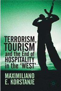 Terrorism, Tourism and the End of Hospitality in the 'West'