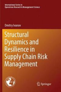 Structural Dynamics and Resilience in Supply Chain Risk Management