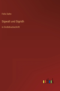 Sigwalt und Sigridh