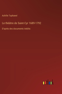 Le théâtre de Saint-Cyr 1689-1792