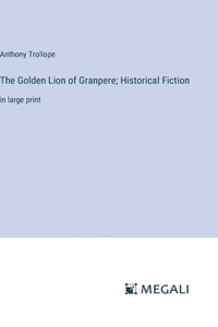 Golden Lion of Granpere; Historical Fiction