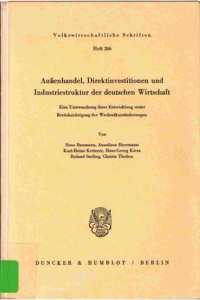 Aussenhandel, Direktinvestitionen Und Industriestruktur Der Deutschen Wirtschaft