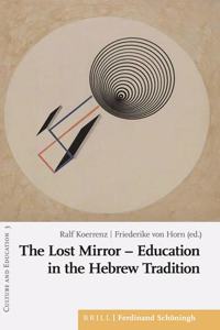 Lost Mirror - Education in the Hebrew Tradition