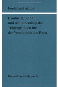 Exodus 11,1 - 13,16 Und Die Bedeutung Der Tragergruppen Fur Das Verstandnis Des Passa