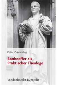 Bonhoeffer ALS Praktischer Theologe