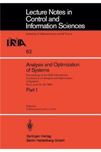 Analysis and Optimization of Systems: Proceedings of the Sixth International Conference on Analysis and Optimization of Systems, Nice, June 19-22, 1984. Part 1