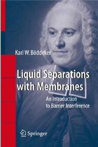 Liquid Separations with Membranes