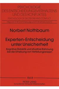 Experten-Entscheidung unter Unsicherheit