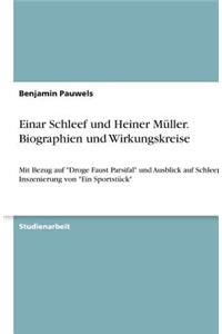 Einar Schleef und Heiner Müller. Biographien und Wirkungskreise