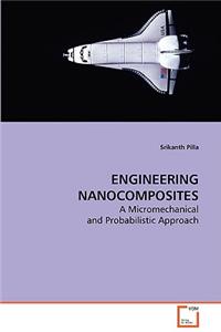 Engineering Nanocomposites