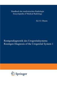 Röntgendiagnostik des Urogenitalsystems / Roentgen Diagnosis of the Urogenital System