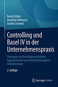 Controlling Und Basel IV in Der Unternehmenspraxis