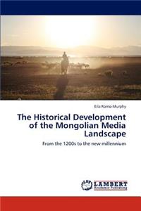 The Historical Development of the Mongolian Media Landscape