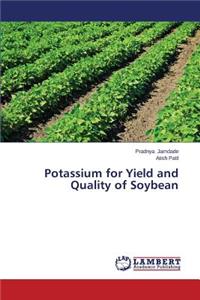 Potassium for Yield and Quality of Soybean