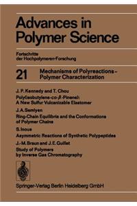 Mechanisms of Polyreactions -- Polymer Characterization