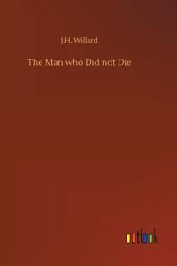 The Man Who Did Not Die