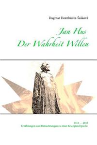 Jan Hus - Der Wahrheit Willen