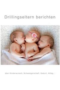 Drillingseltern berichten