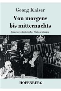 Von morgens bis mitternachts