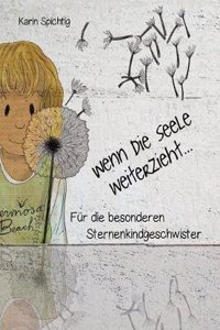 Wenn Die Seele Weiterzieht ...